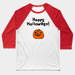 Halloween Horror Greeting Happy Halloween Pumpkin Baseball T-Shirt